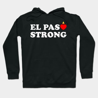 El Paso Strong Shirts Support El Paso Hoodie